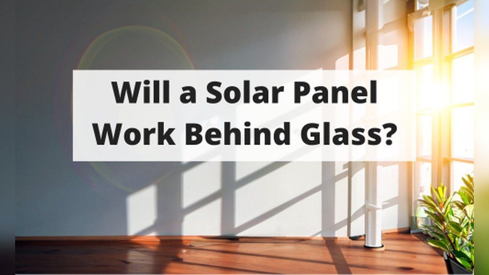 Does Solar Charger Work Through Glass Window